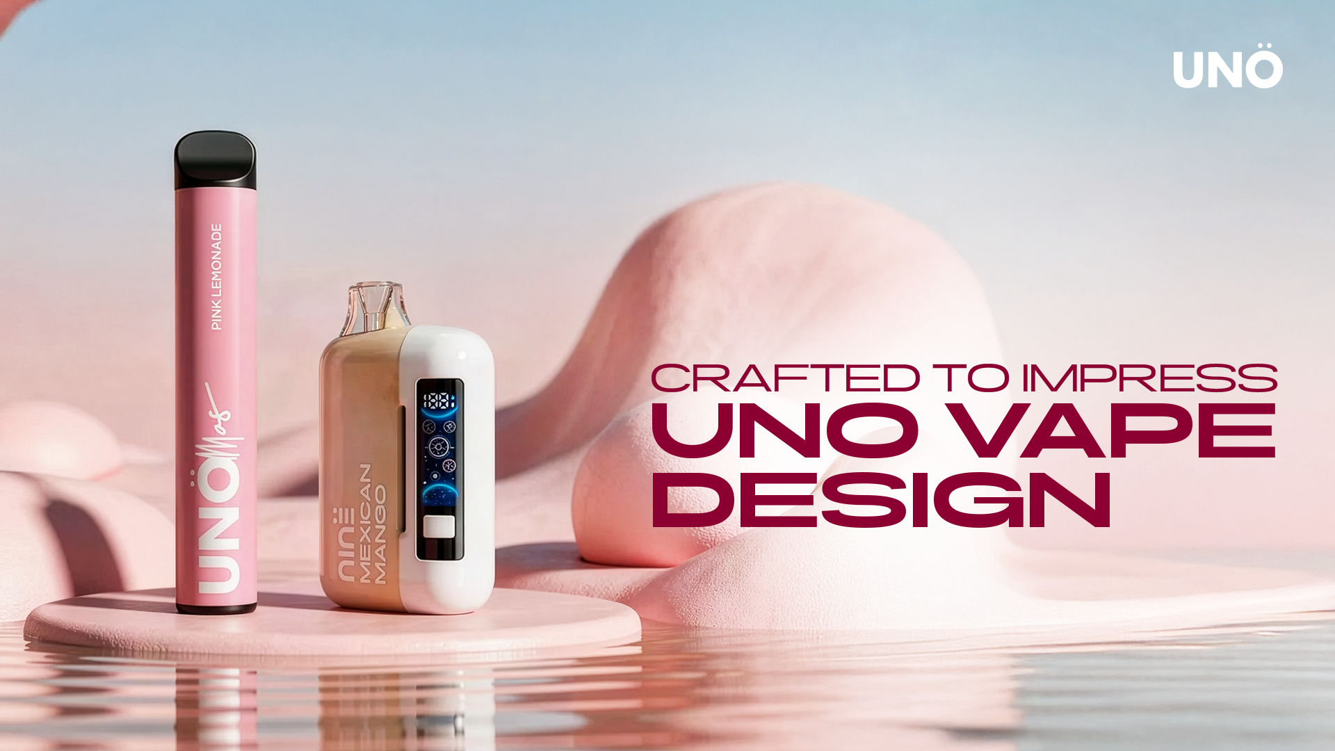 Crafted to impress: UNO Vape Design